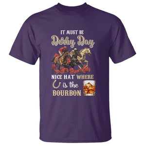 Horse Racing T Shirt It Must Be Derby Day Nice Hat Where Is The Bourbon TS09 Purple Print Your Wear