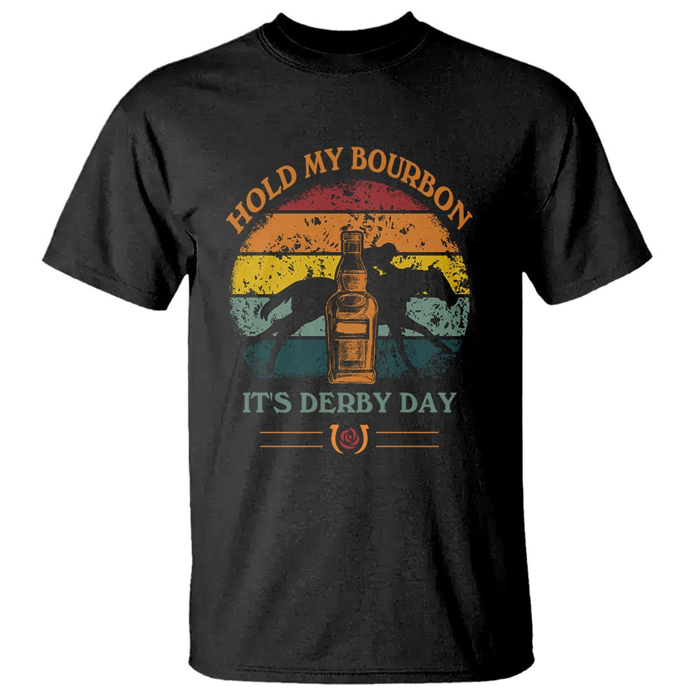 Horse Racing T Shirt - Hold My Bourbon Its Derby Day Kentucky Derby Fan Humor Tee TS09 Black Print Your Wear