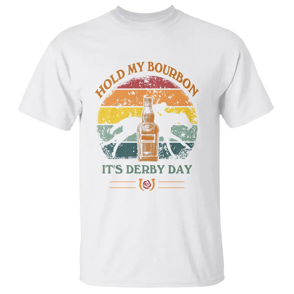 Horse Racing T Shirt - Hold My Bourbon Its Derby Day Kentucky Derby Fan Humor Tee TS09 White Print Your Wear