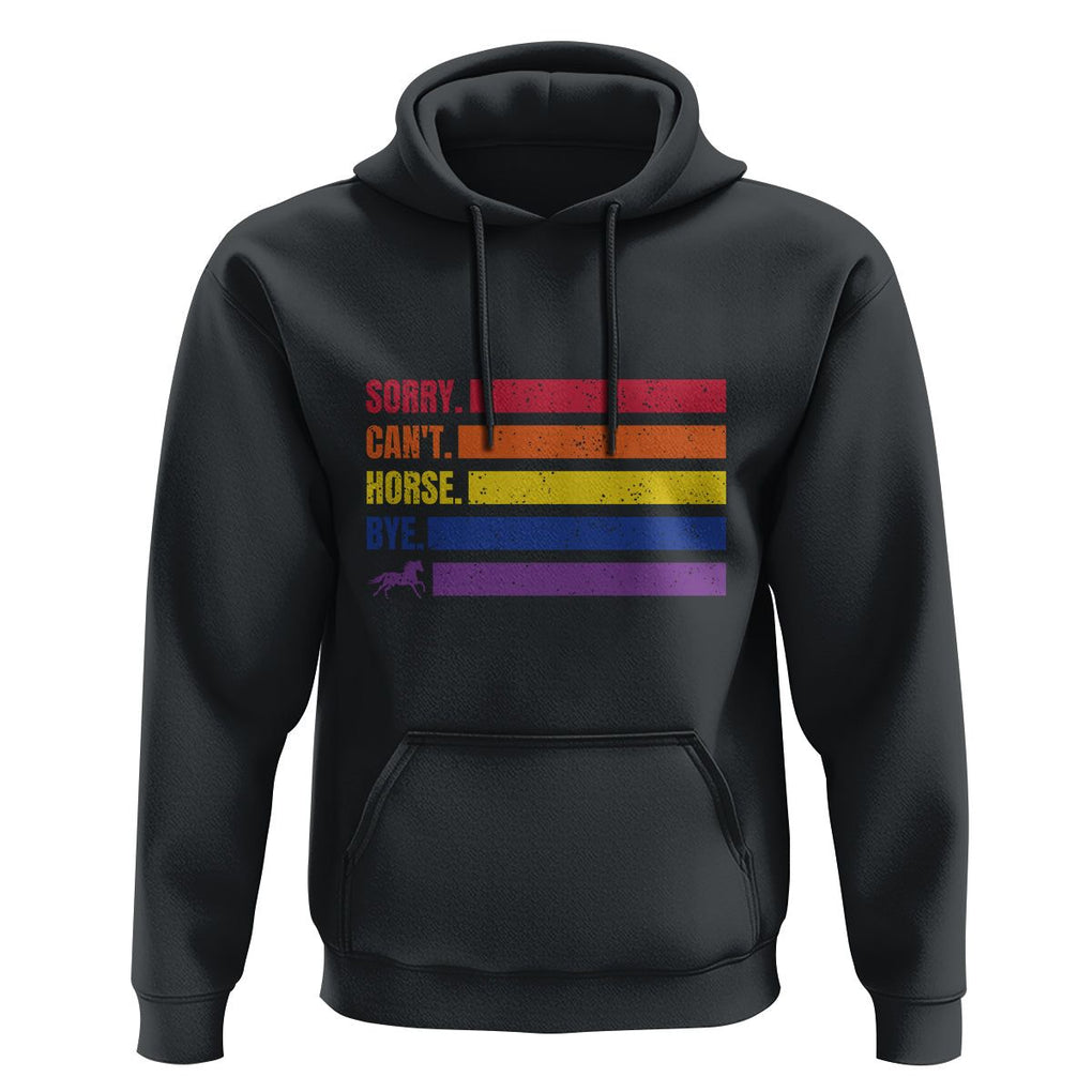 Funny Horse Racing Hoodie Sorry Can't Horses Bye TS09 Black Print Your Wear