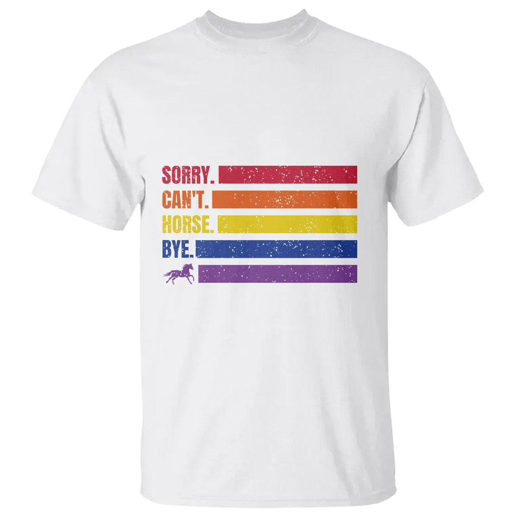Funny Horse Racing T Shirt Sorry Can't Horses Bye TS09 White Print Your Wear