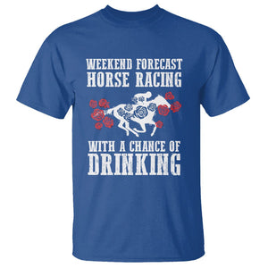 Weekend Forecast Horse Racing With A Chance Of Drinking T Shirt TS09 Royal Blue Print Your Wear