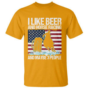 I Like Beer And Horse Racing And Maybe 3 People T Shirt TS09 Gold Print Your Wear