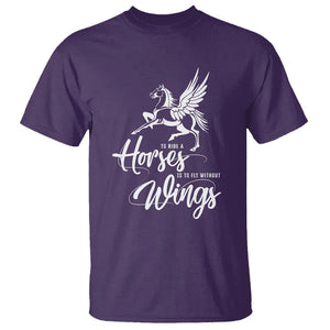 Horse Lover T Shirt To Ride A Horse Is To Fly Without Wings Horseback Riding TS09 Purple Print Your Wear