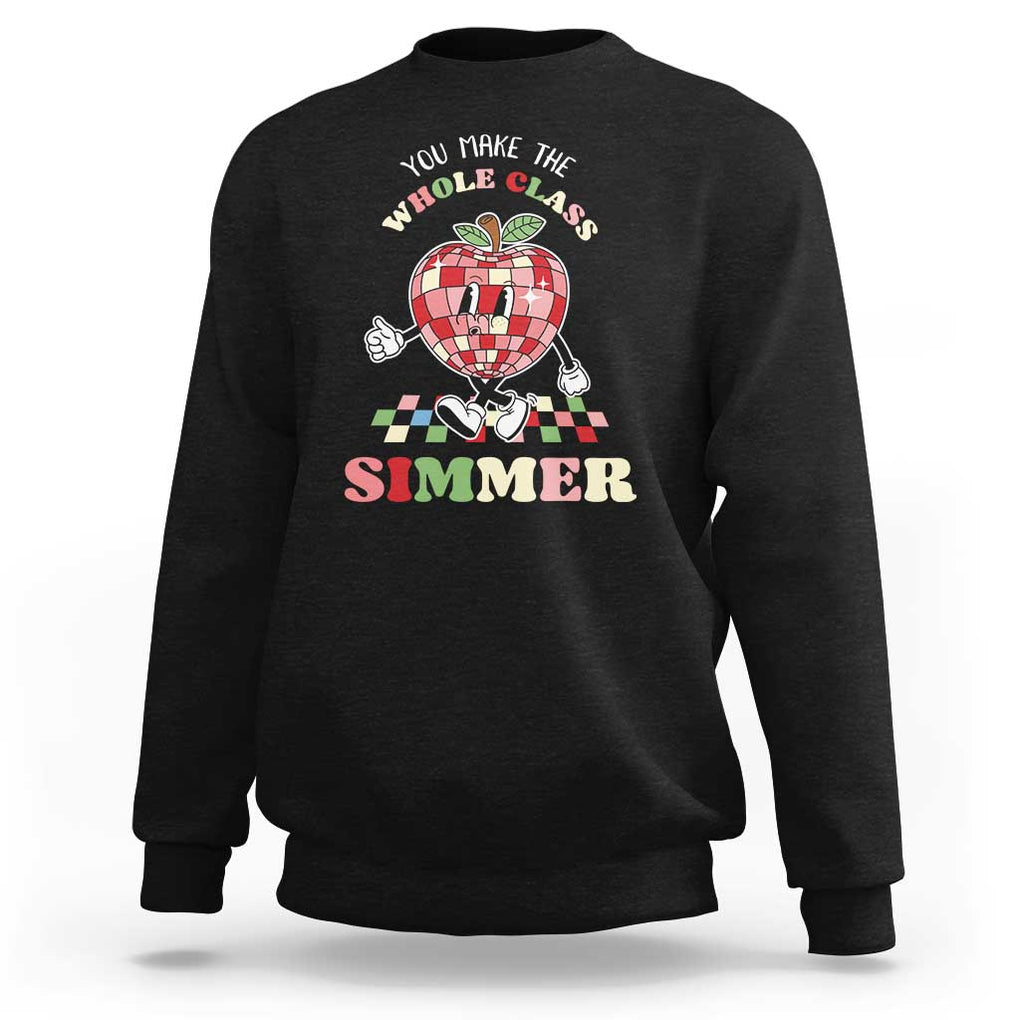 Teacher Sweatshirt You Make The Whole Class Shimmer Retro Groovy TS09 Black Print Your Wear