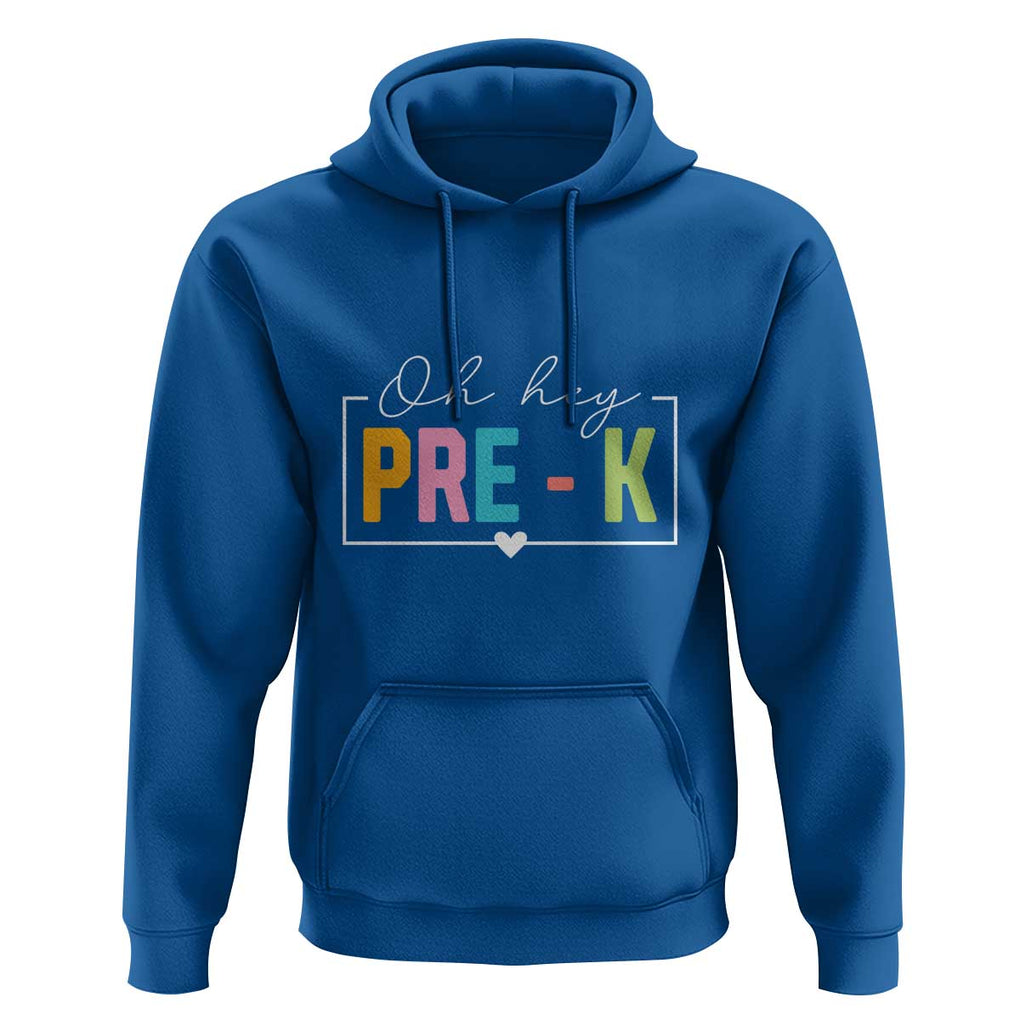 Pre-School Teacher Hoodie Oh Hey Pre-K TS09 Royal Blue Print Your Wear