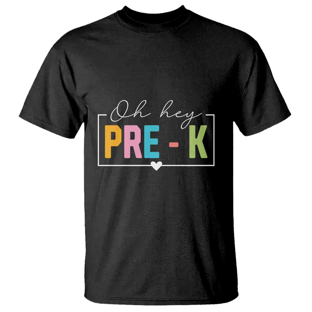 Pre-School Teacher T Shirt Oh Hey Pre-K TS09 Black Print Your Wear