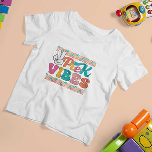 Pre-K Vibes Teacher Kids Back To School T Shirt For Kid TS09 White Print Your Wear