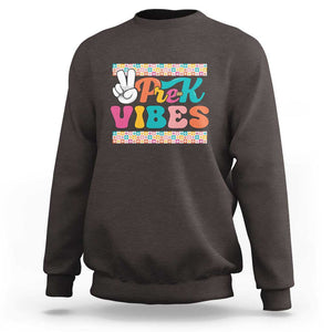 Pre-K Vibes Teacher Kids Back To School Sweatshirt TS09 Dark Chocolate Print Your Wear