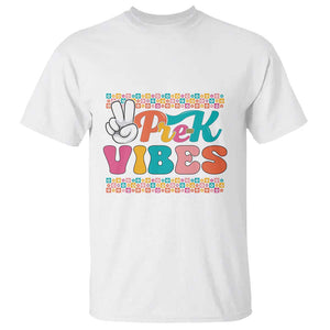 Pre-K Vibes Teacher Kids Back To School T Shirt TS09 White Print Your Wear