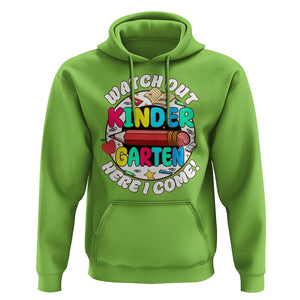 Watch Out Kindergarten Hoodie Here I Come 1st Day Of School TS09 Lime Print Your Wear