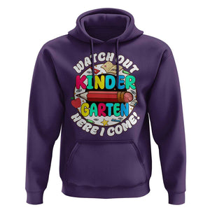 Watch Out Kindergarten Hoodie Here I Come 1st Day Of School TS09 Purple Print Your Wear