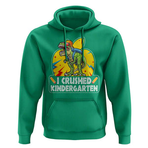 I Crushed Kindergarten Graduation Funny Dinosaur Hoodie TS09 Irish Green Print Your Wear