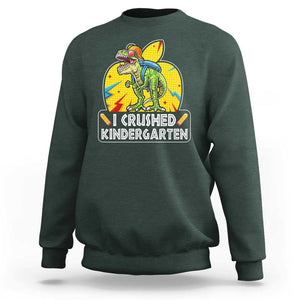 I Crushed Kindergarten Graduation Funny Dinosaur Sweatshirt TS09 Dark Forest Green Print Your Wear