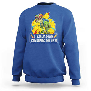 I Crushed Kindergarten Graduation Funny Dinosaur Sweatshirt TS09 Royal Blue Print Your Wear