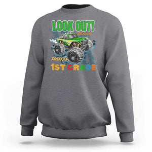 Look Out 1st Grade Monster Truck Sweatshirt TS09 Charcoal Print Your Wear