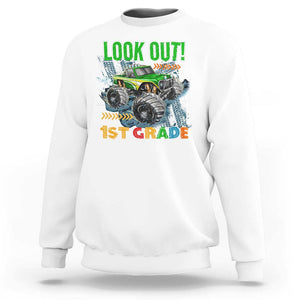 Look Out 1st Grade Monster Truck Sweatshirt TS09 White Print Your Wear