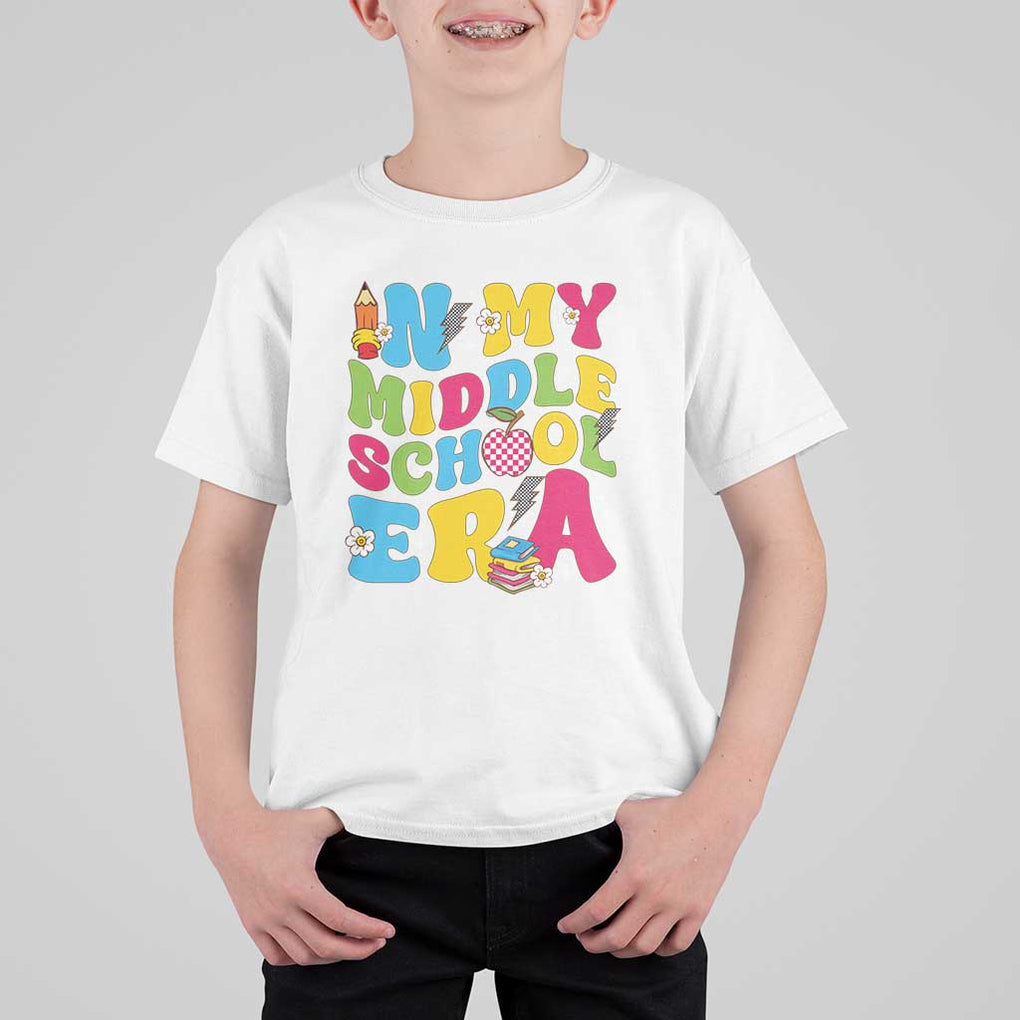 In My Middle School Era Retro Groovy T Shirt For Kid TS09 White Print Your Wear