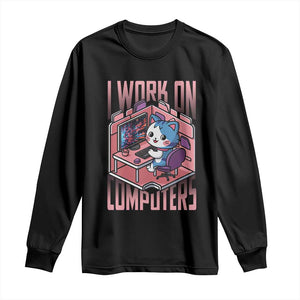 Funny Programmer Long Sleeve Shirt I Work On Computers Japan Anime Cat TS09 Black Print Your Wear