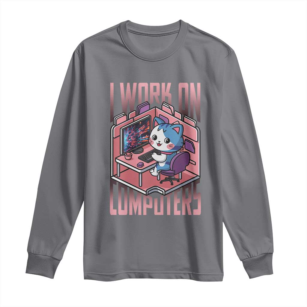 Funny Programmer Long Sleeve Shirt I Work On Computers Japan Anime Cat TS09 Charcoal Print Your Wear