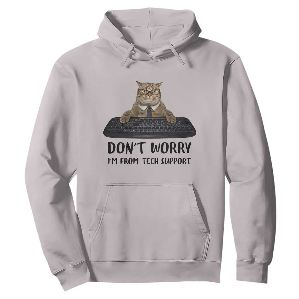Funny Don't Worry I'm From Tech Support Hoodie TS09 Ice Gray Print Your Wear