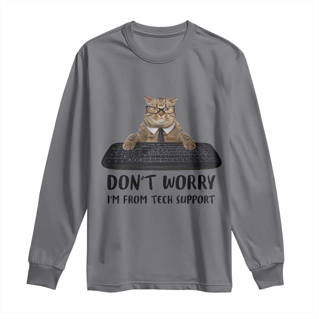 Funny Don't Worry I'm From Tech Support Long Sleeve Shirt TS09 Charcoal Print Your Wear