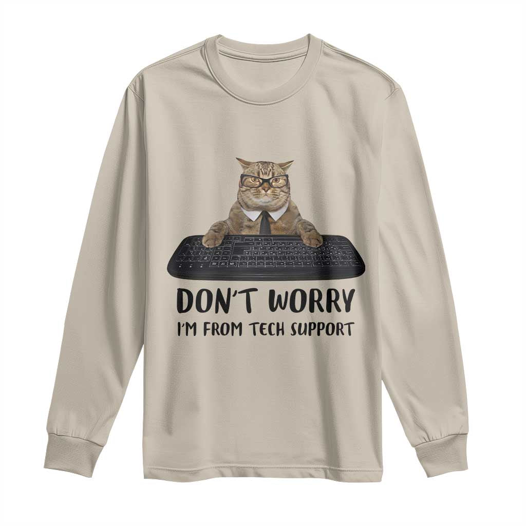 Funny Don't Worry I'm From Tech Support Long Sleeve Shirt TS09 Sand Print Your Wear