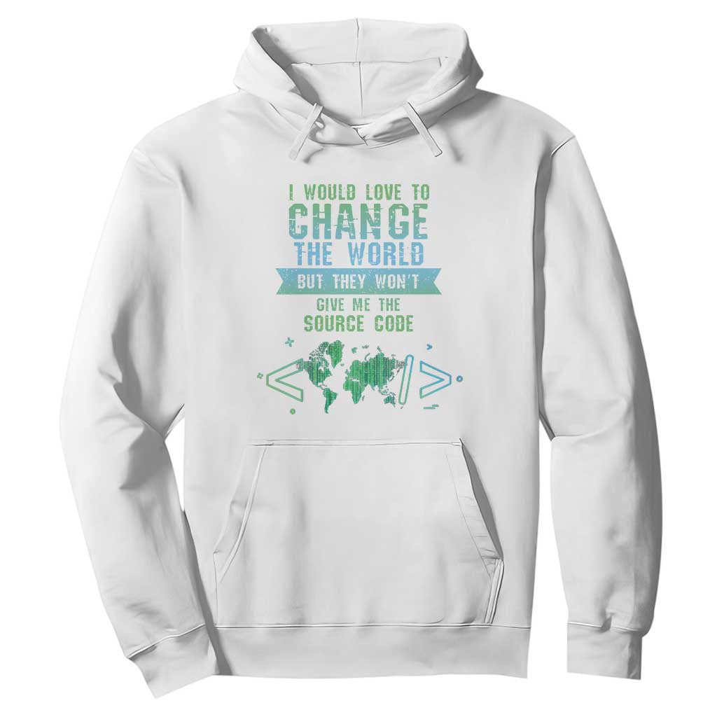 Funny Coder Hoodie I Would Like To Change The World TS09 White Print Your Wear