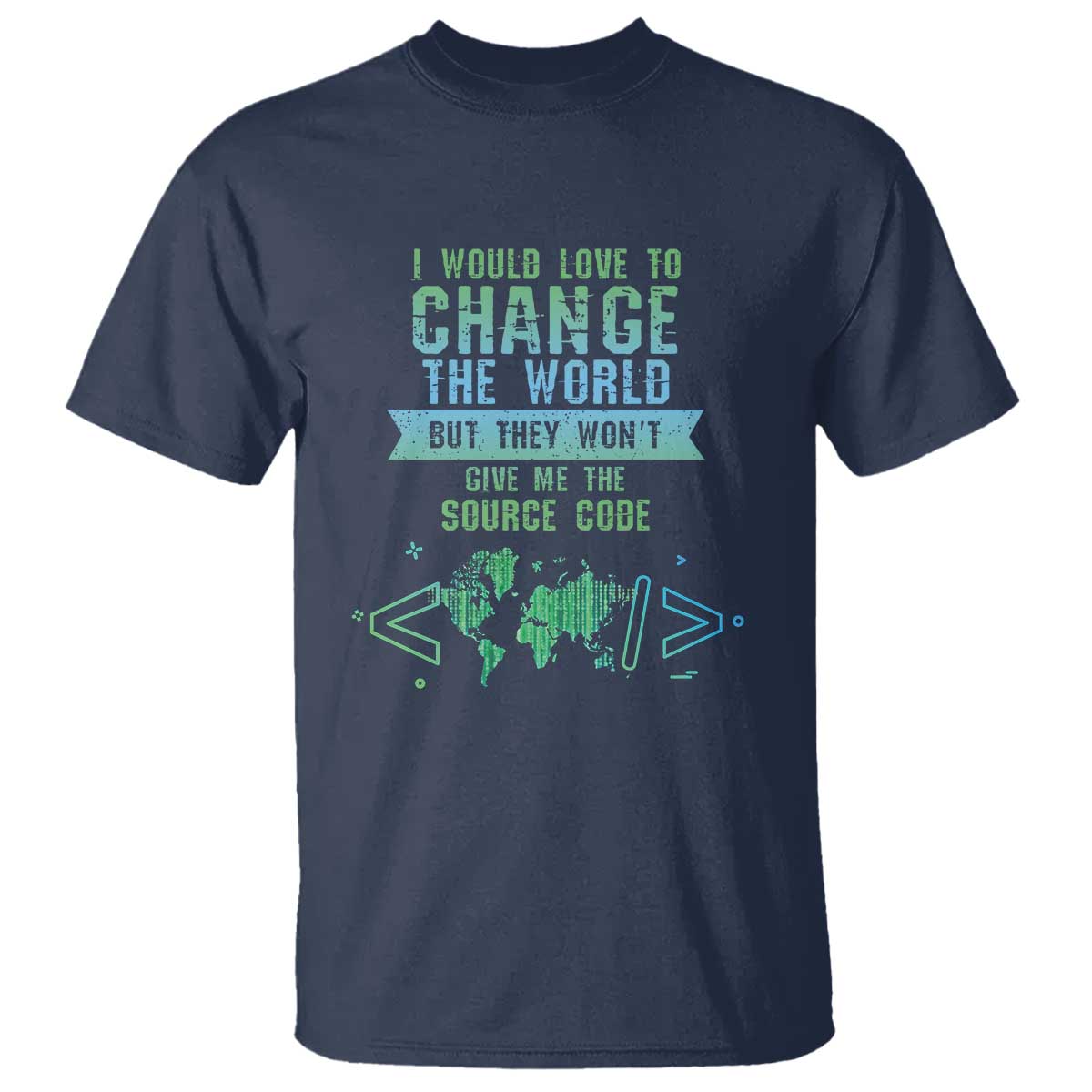 Funny Coder T Shirt I Would Like To Change The World TS09 Navy Print Your Wear
