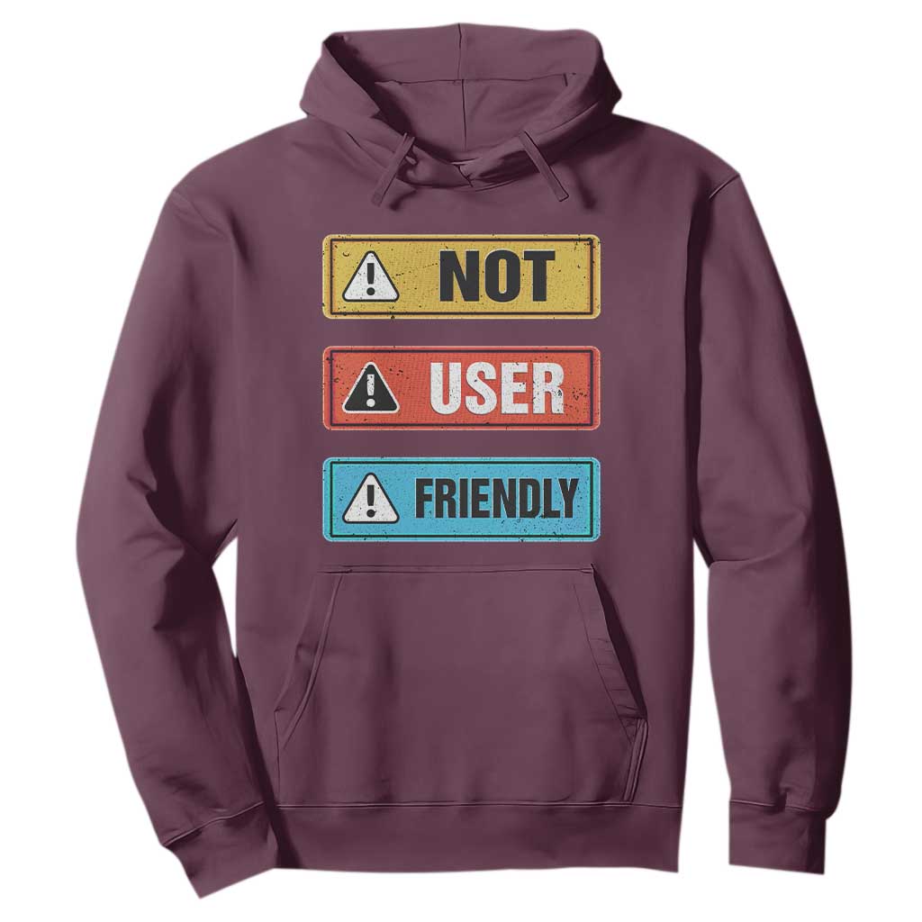 Funny Coder Hoodie Not User Friendly TS09 Maroon Print Your Wear