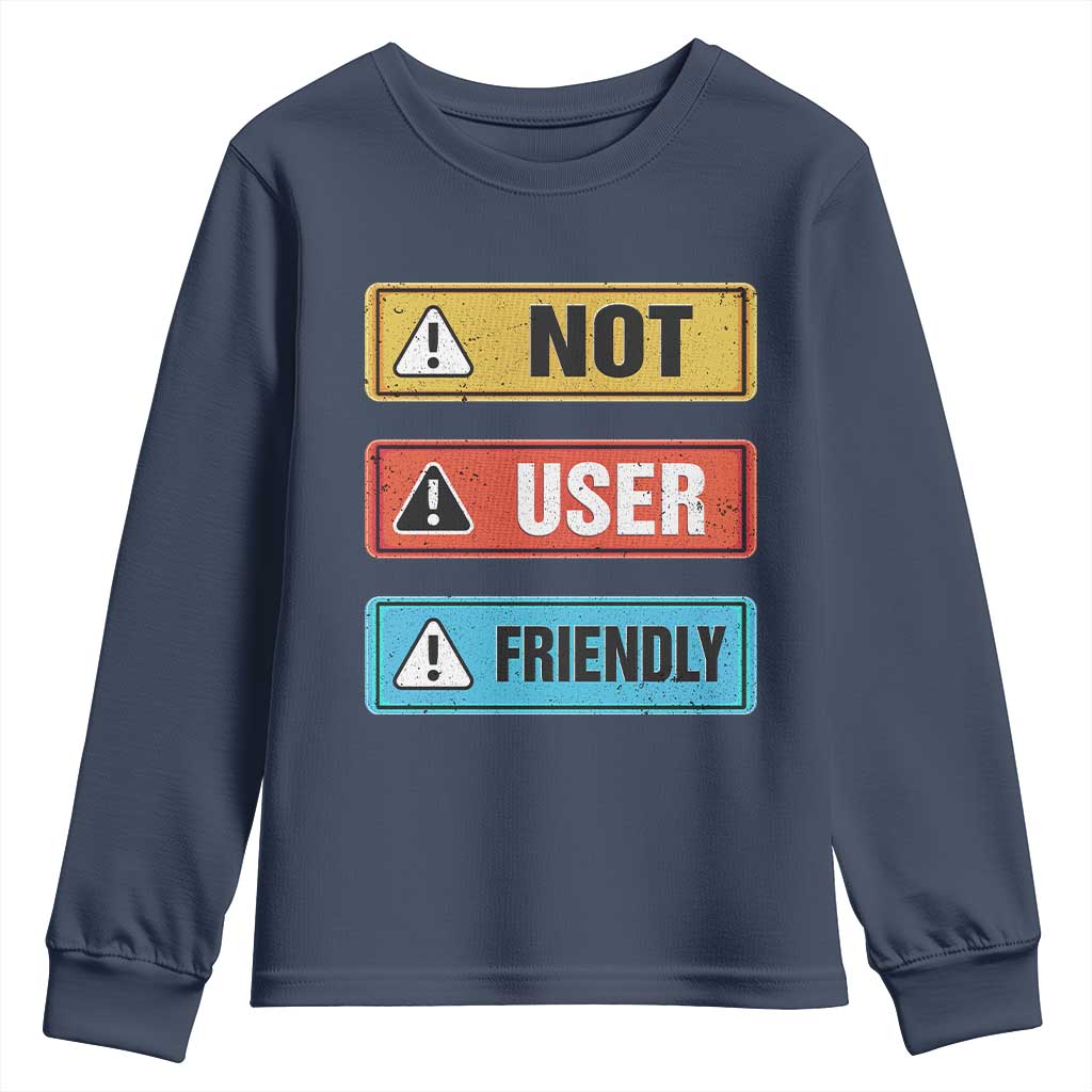 Funny Coder Youth Sweatshirt Not User Friendly TS09 Navy Print Your Wear