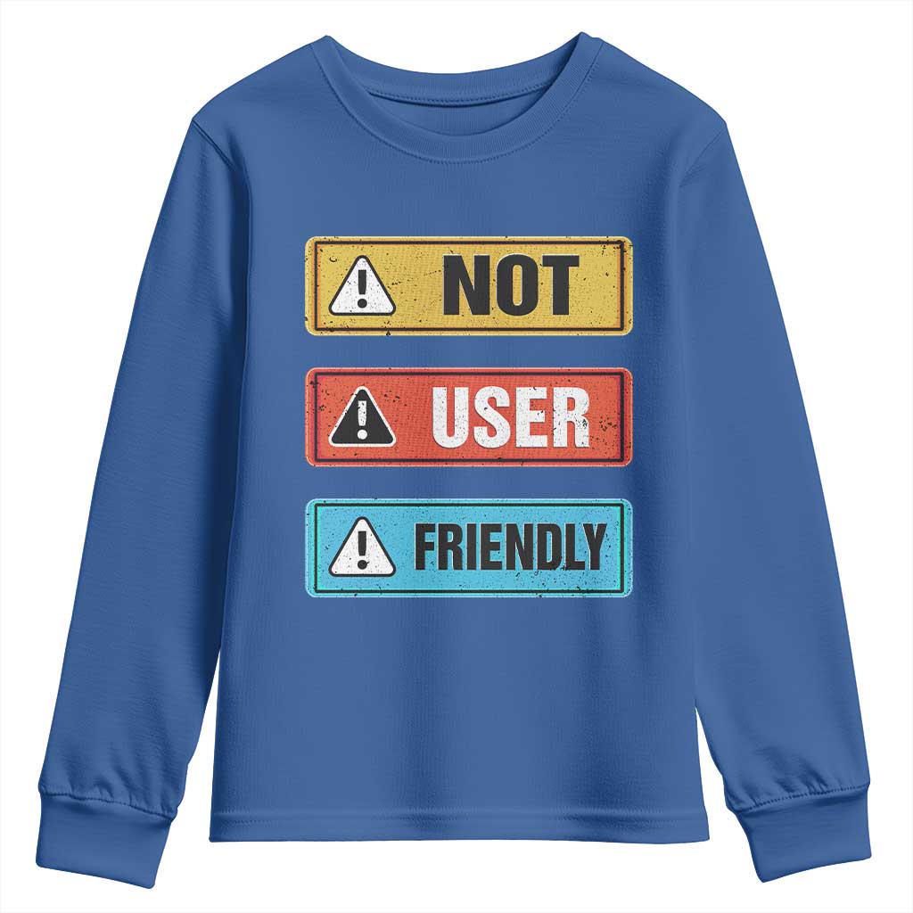 Funny Coder Youth Sweatshirt Not User Friendly TS09 Royal Blue Print Your Wear