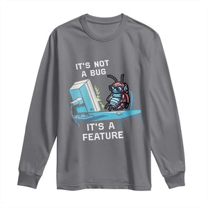 Funny Coder Long Sleeve Shirt It's Not A Bug It's A Feature TS09 Charcoal Print Your Wear