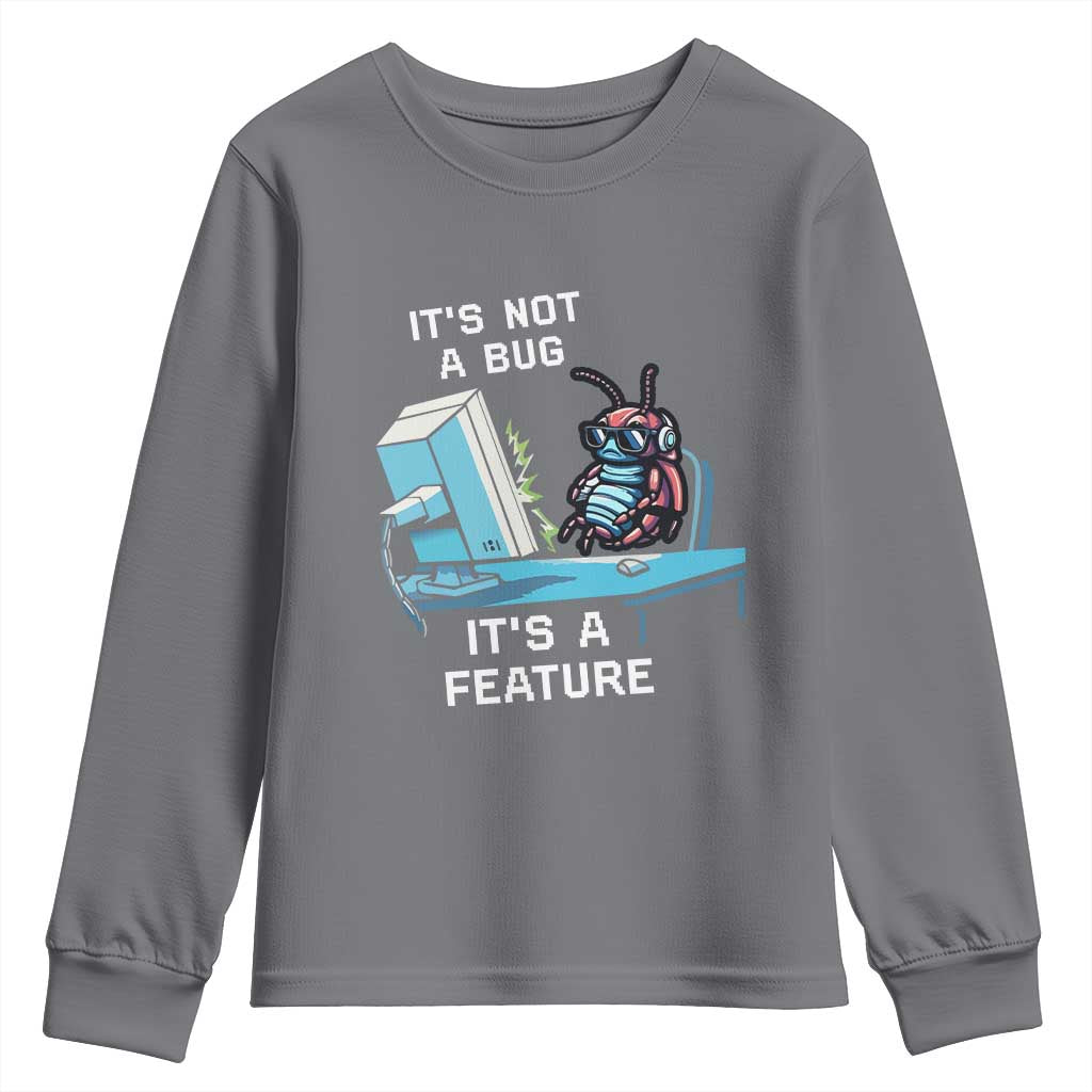 Funny Coder Youth Sweatshirt It's Not A Bug It's A Feature TS09 Charcoal Print Your Wear