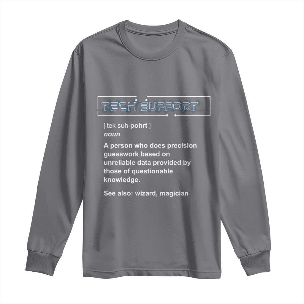 Funny Tech Support Description Long Sleeve Shirt TS09 Charcoal Print Your Wear