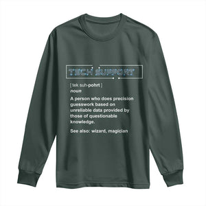 Funny Tech Support Description Long Sleeve Shirt TS09 Dark Forest Green Print Your Wear