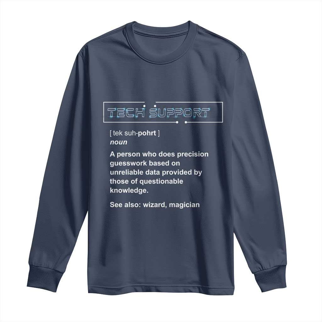 Funny Tech Support Description Long Sleeve Shirt TS09 Navy Print Your Wear