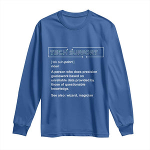 Funny Tech Support Description Long Sleeve Shirt TS09 Royal Blue Print Your Wear