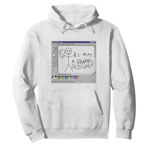 Funny I Am A Graphic Designer Hoodie TS09 White Print Your Wear