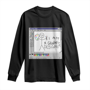 Funny I Am A Graphic Designer Long Sleeve Shirt TS09 Black Print Your Wear