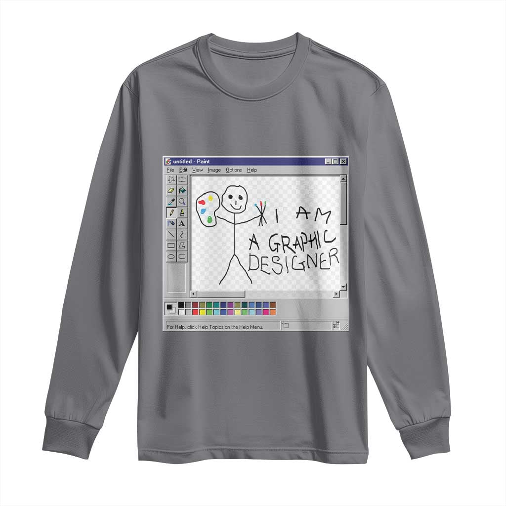 Funny I Am A Graphic Designer Long Sleeve Shirt TS09 Charcoal Print Your Wear