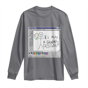 Funny I Am A Graphic Designer Long Sleeve Shirt TS09 Charcoal Print Your Wear