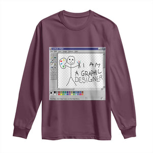 Funny I Am A Graphic Designer Long Sleeve Shirt TS09 Maroon Print Your Wear