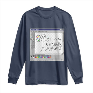 Funny I Am A Graphic Designer Long Sleeve Shirt TS09 Navy Print Your Wear