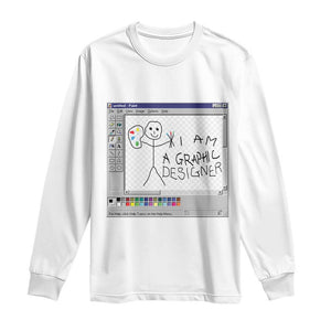 Funny I Am A Graphic Designer Long Sleeve Shirt TS09 White Print Your Wear
