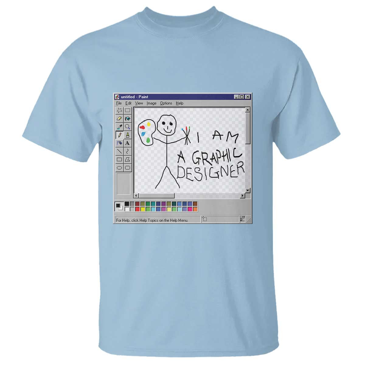 Funny I Am A Graphic Designer T Shirt TS09 Light Blue Print Your Wear