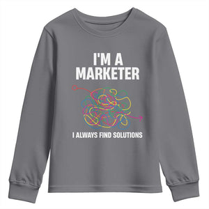 Funny Marketer Youth Sweatshirt I Always Find Solutions TS09 Charcoal Print Your Wear