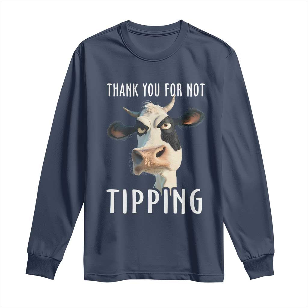 Funny Thank You For Not Tipping Long Sleeve Shirt TS09 Navy Print Your Wear