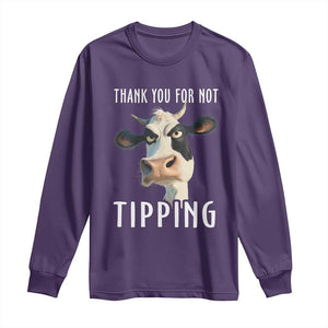 Funny Thank You For Not Tipping Long Sleeve Shirt TS09 Purple Print Your Wear