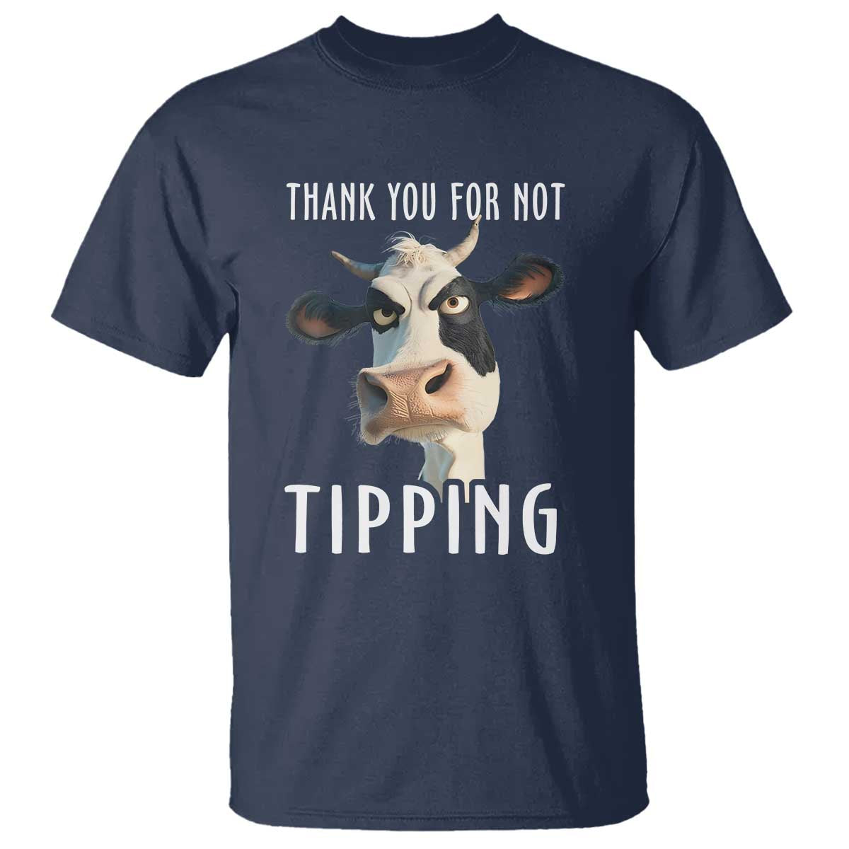 Funny Thank You For Not Tipping T Shirt TS09 Navy Print Your Wear